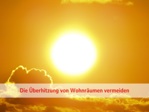 Die Überhitzung von Wohnräumen vermeiden